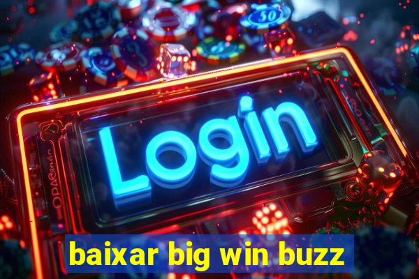 baixar big win buzz